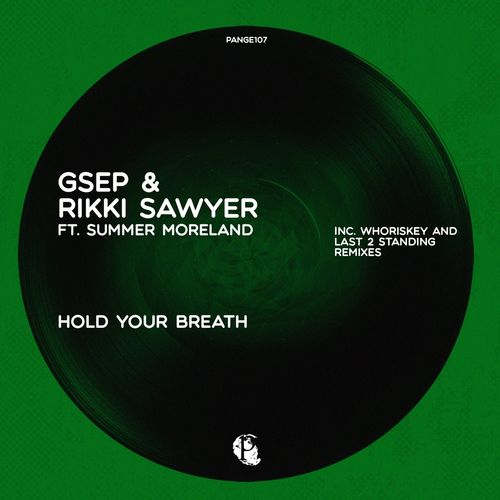 GSEP & Rikki Sawyer & Summer Moreland - Hold Your Breath [PANGE107]